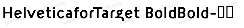 HelveticaforTarget BoldBold字体转换
